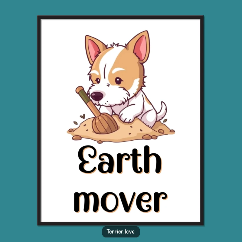 Funny 'Dirt Fiend' Terrier Digital Art - Hilarious Wall Decor Gift!