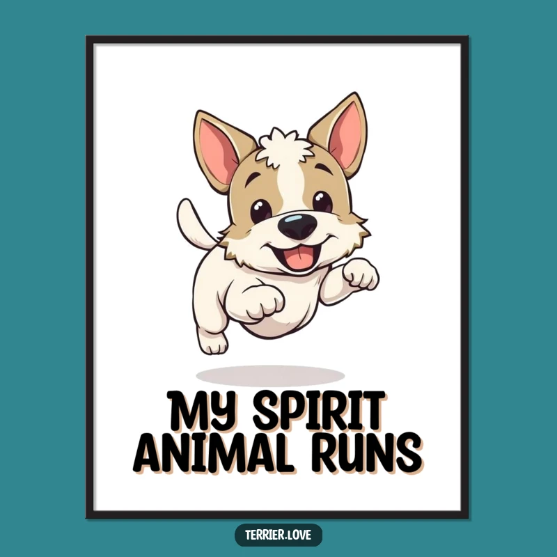 Funny Cheerful Running Terrier Poster - Enthusiastic Dog Art Print, Perfect Gift