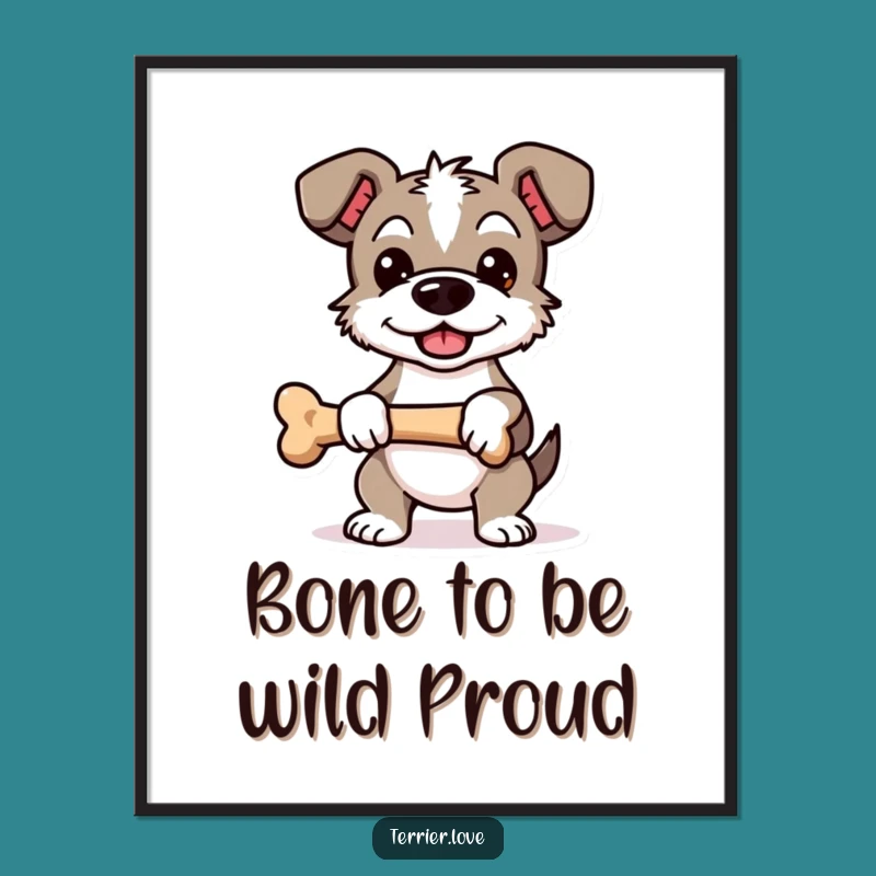 Free Printable Terrier Wall Art: Proud Dog, Funny Downloadable Poster for Decor