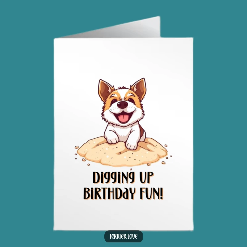 Free Printable Birthday Card: Energetic Terrier Digging Fun - Funny Dog Downloadable
