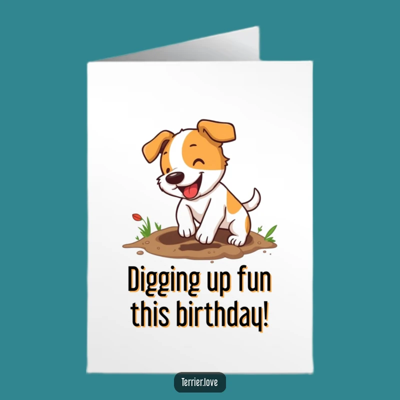 Free Printable Terrier Birthday Card: Digging Dog, Enthusiastic Pup, Funny Downloadable Gift