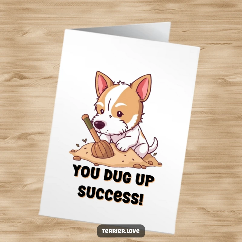Funny Free Printable Congratulations Card: A terrier digging with great enthusiasm in dirt, symbolizing hard work and achievement.