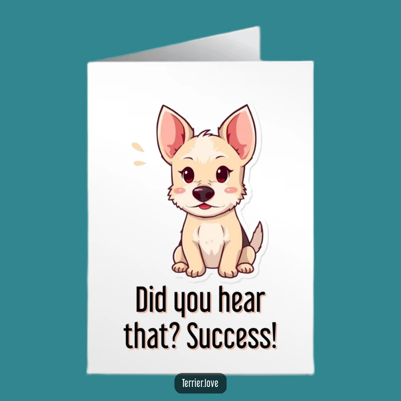 Free Printable Terrier Congrats Card: Ears Up for Success!