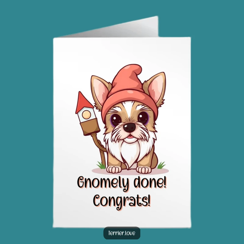 Secretly Awesome Free Printable Terrier Card: Congrats from Behind the Gnome!