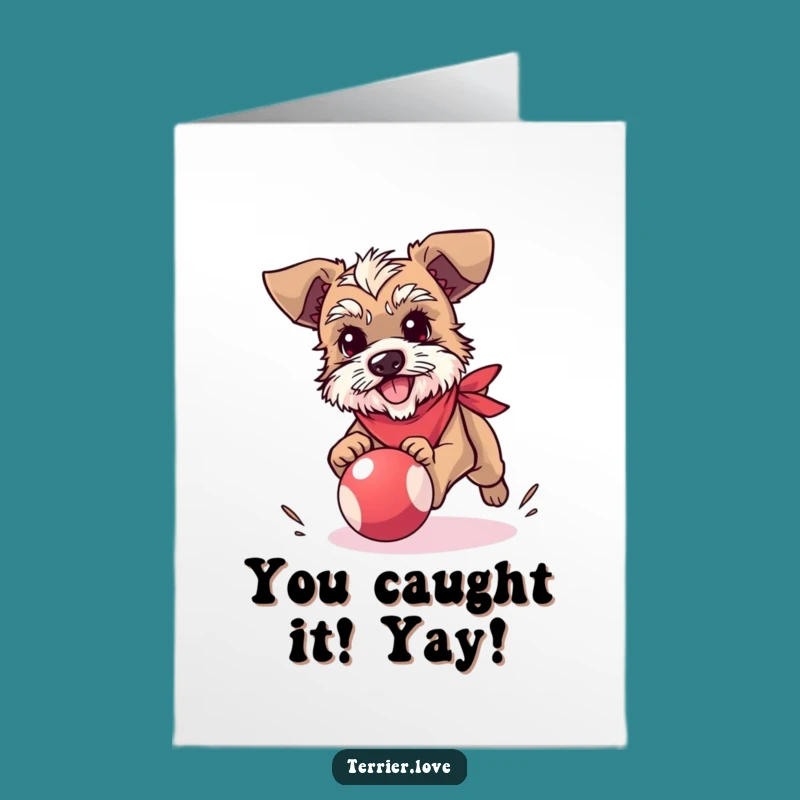 Free Printable Terrier Congrats Card: Bandana Dog, Ball Chase, Funny Downloadable Celebration