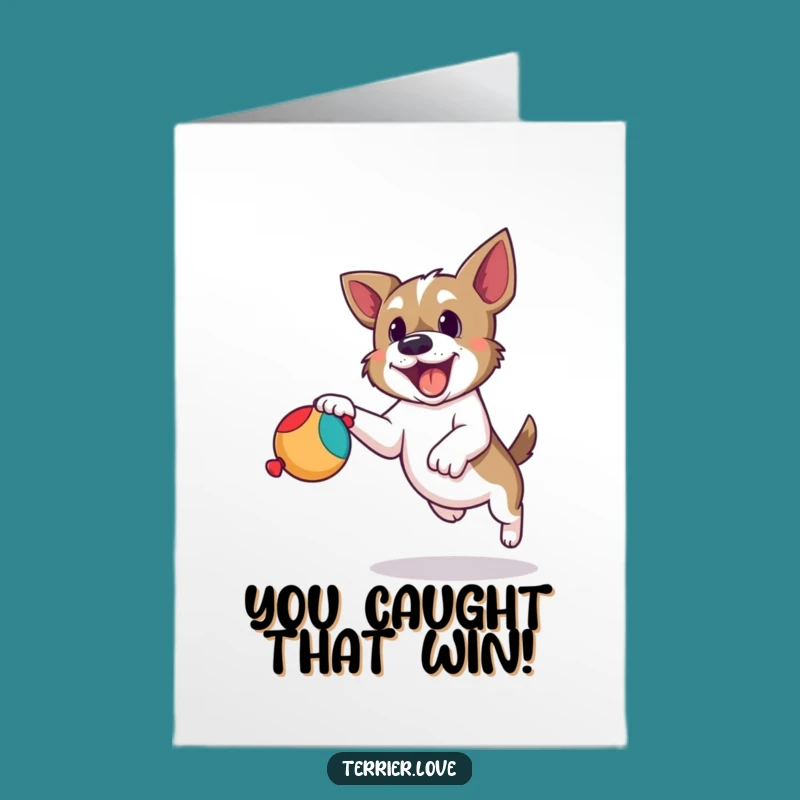 Free Printable Terrier Congrats Card: Playful Dog Catching Toy - Downloadable