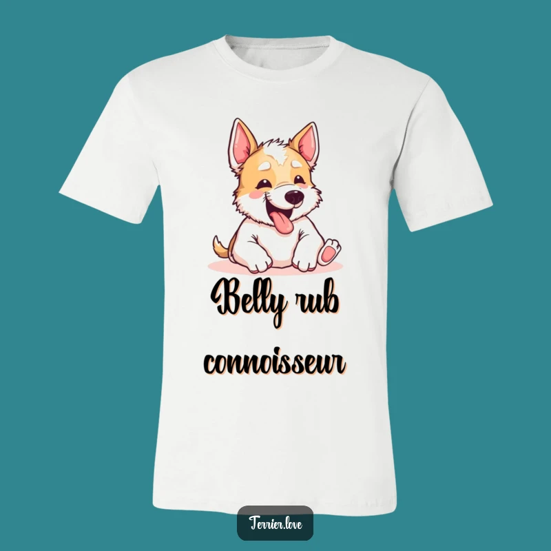 Funny Terrier Belly Rub T-Shirt: Get Your Laughs with This Humorous Dog Tee